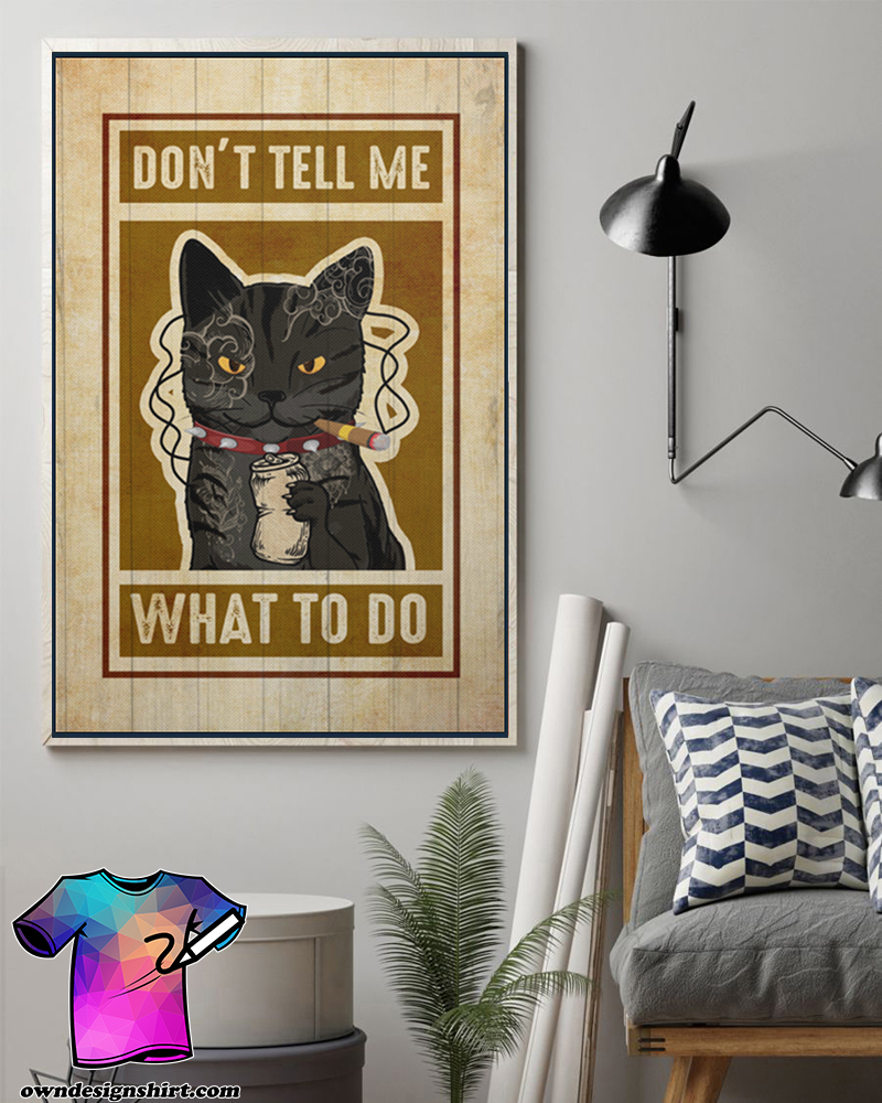 Black cat's smoking don't tell me what to do poster
