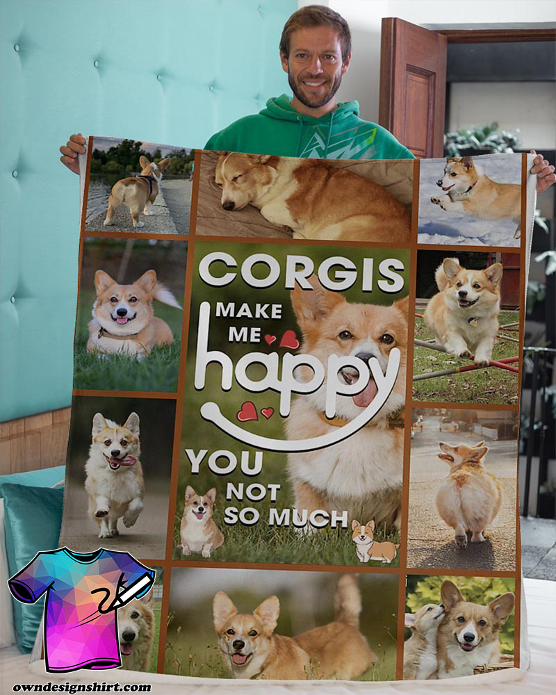 Corgis make me happy you not so much fleece blanket