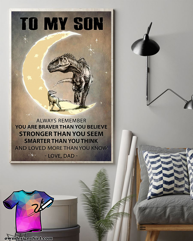 Dinosaur to my son loved more than you know dad poster