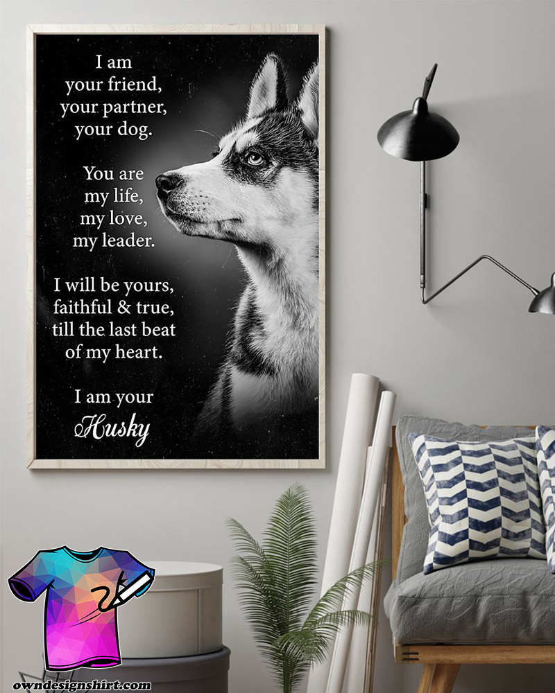 Dog husky i am your friend poster