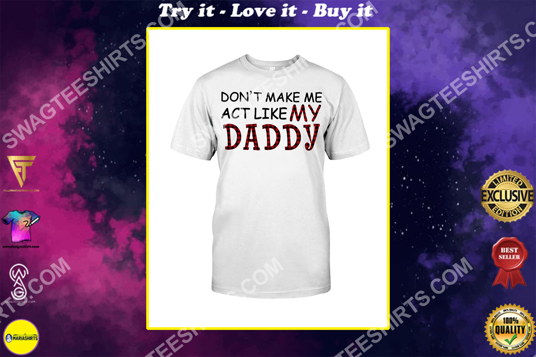 Don't Make Me Act Like My Daddy Shirt