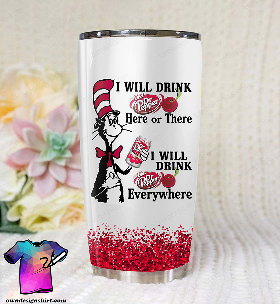 Dr seuss i will drink dr pepper cherry all over printed tumbler