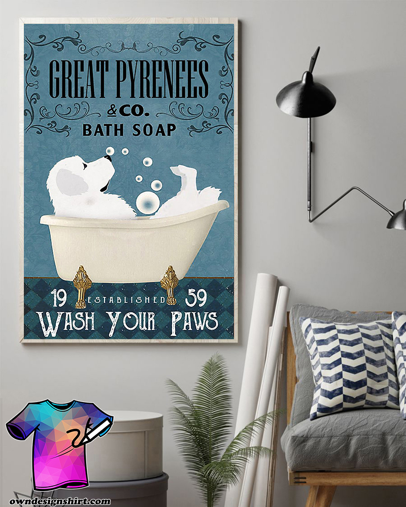 Great pyrenees and co bath soap wash your paws poster
