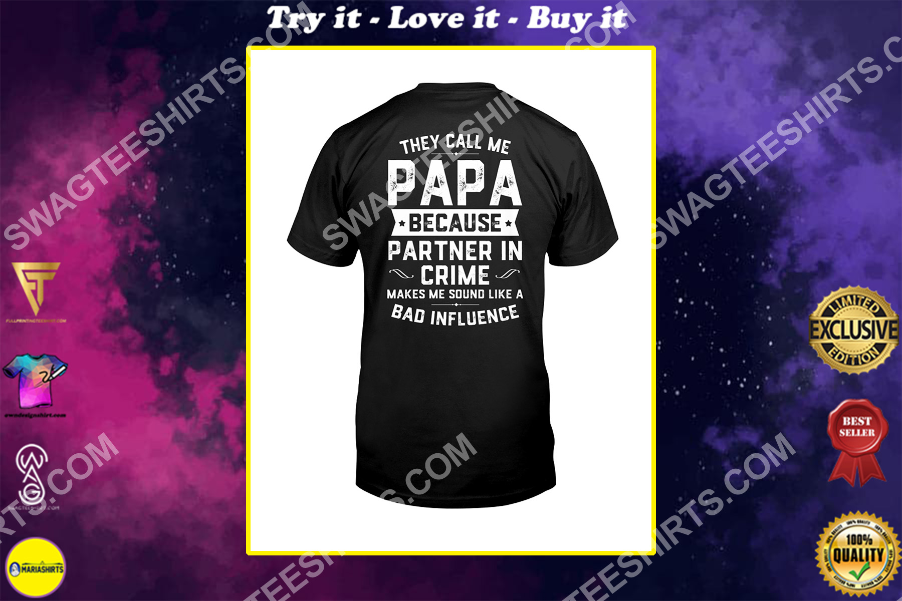They Call Me Papa Because Partner in Crime Makes Me Sound Like a Bad Influence Shirt