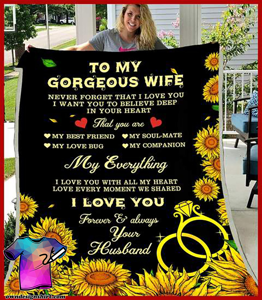 To my gorgeous wife my everything I love you blanket