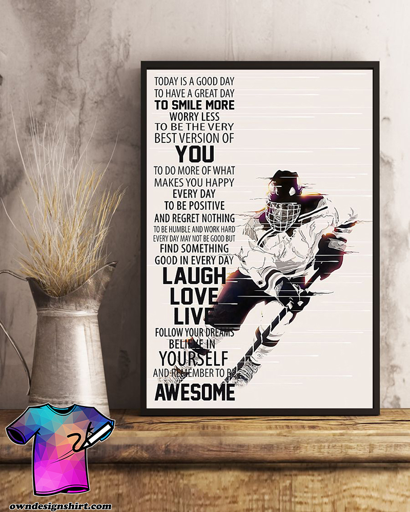 Today is a good to have a great day to smiles hockey poster