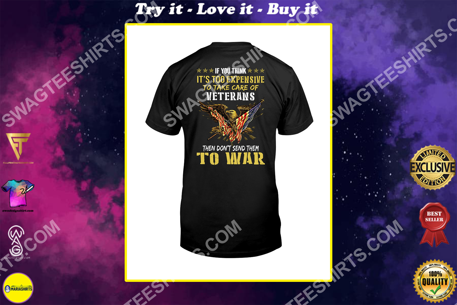 if you think it's too expensive to take of veterans then don't send them to war shirt