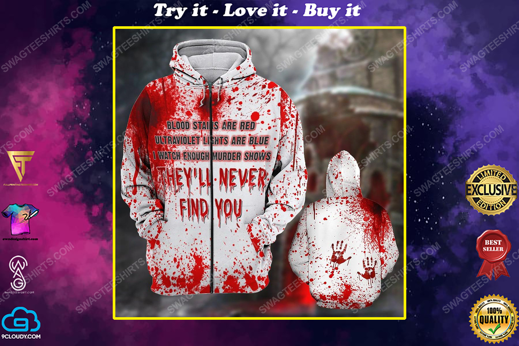 Halloween blood stains are red ultraviolet lights are blue i watch enough murder shows they'll never find you shirt