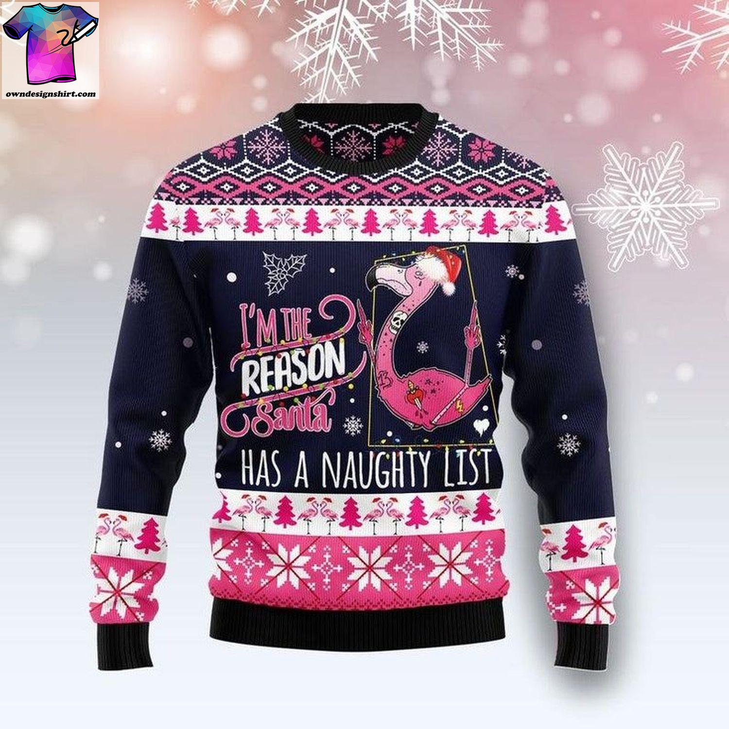 Flamingo i am the reason santa has a naughty list ugly christmas sweater