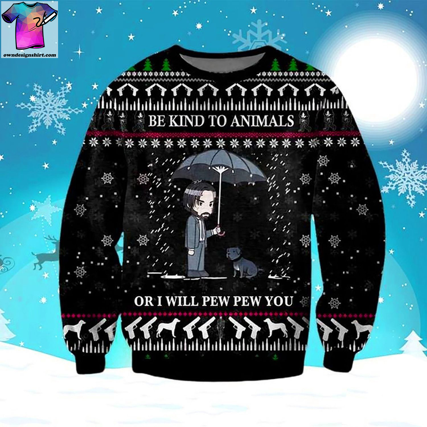 John wick be kind to animals or i will pew pew you ugly christmas sweater