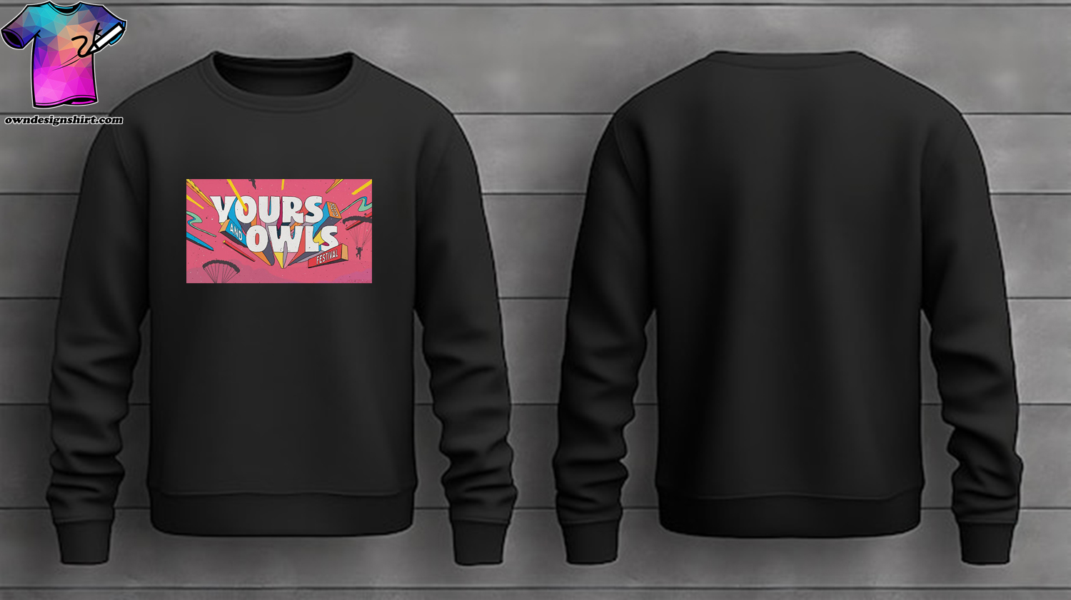 Yours & Owls Music Festival 2023 Uniting Music and Style with the Must-Have Sweatshirt of the Year
